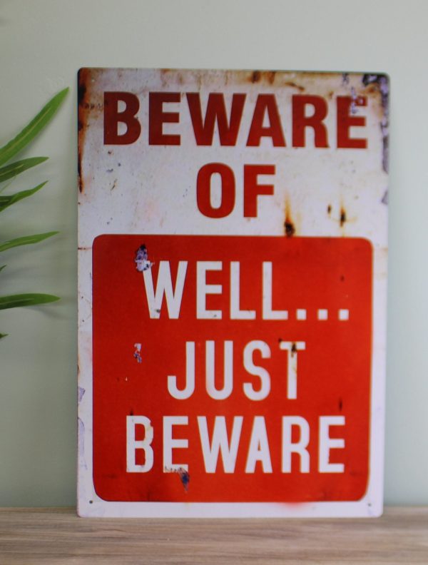 Vintage Metal Sign - Beware Of Well Just Beware - Image 2